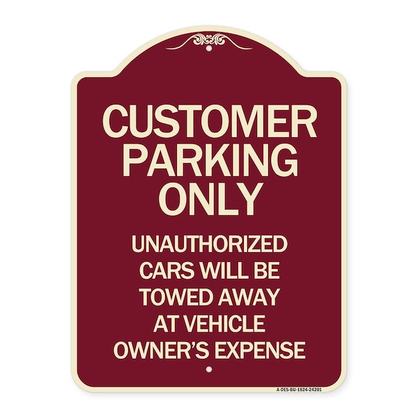 Signmission Customer Parking Unauthorized Cars Towed Away Owners Expense Alum Sign, 18" L, 24" H, BU-1824-24201 A-DES-BU-1824-24201 - main